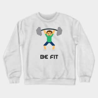 Fitness Matters - Be Fit - Be Healthy Crewneck Sweatshirt